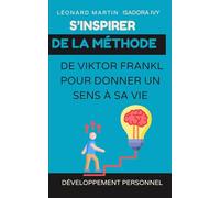 S’inspirer de la méthode de Viktor Frankl pour donner un sens à sa vie