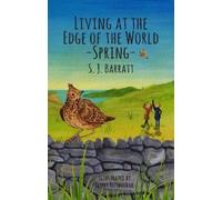 S. J. B BARRATT Living at the Edge of the World - Spring (Tascabile)