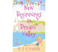 S J Crabb New Beginnings in Dream Valley (Tascabile)