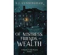 S J Cunningham Of Mistress, Friends, and Wealth: A Ramsay Cas (Copertina rigida)