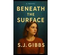 S J Gibbs Beneath the Surface (Tascabile)