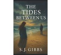 S J Gibbs The Tides Between Us (Tascabile)