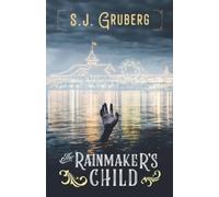 S J Gruberg The Rainmaker's Child (Tascabile)