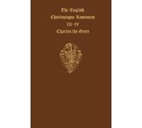 S J H Herrtge The English Charlemagne Romances III and IV: Th (Copertina rigida)