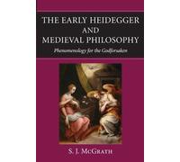 S. J. McGrath The Early Heidegger and Medieval Philosophy (Tascabile)