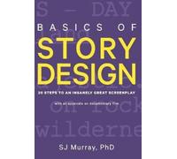 S J Murray Basics of Story Design (Copertina rigida)