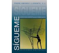 S J Padre Amando Llorent Sígueme, Ejercicios Espirituales Predicado (Tascabile)