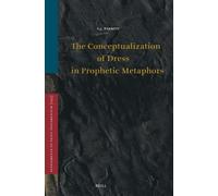 S.J. Parrott The Conceptualization of Dress in Prophetic Meta (Copertina rigida)