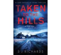 S J Richards Taken to the Hills (Tascabile)