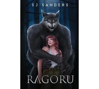 S J Sanders Ragoru (Tascabile) Ragoru: The Dawn of the Ragoru