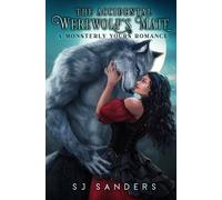 S J Sanders The Accidental Werewolf's Mate (Tascabile) Monsterly Yours
