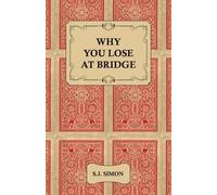 S.J., Simon Why You Lose at Bridge (Tascabile)