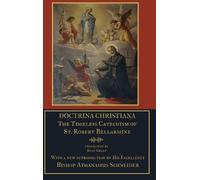 S.J., St. Robert Bellarmin Doctrina Christiana: the Timeless (Copertina rigida)