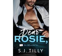 S.J. Tilly Andi Arndt Christian Fox S.J. Tilly LLC S J T Dear Rosie, (Tascabile)