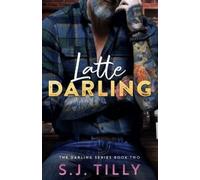 S J Tilly Latte Darling (Tascabile) Darling