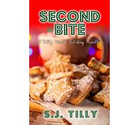 S.J. Tilly Second Bite: A Holiday Novella: 1 (The Bite Series) (Tascabile)