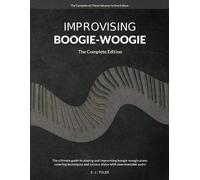 S J Tyler Improvising Boogie Woogie The Complete Edition (Tascabile)