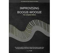 S J Tyler Improvising Boogie Woogie The Complete Edition (Tascabile)