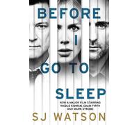 S J Watson Before I Go To Sleep (Tascabile)