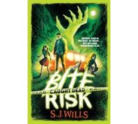 S J Wills Caught Dead (Copertina rigida) Bite Risk