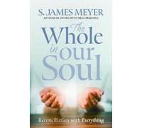 S James Meyer The Whole in Our Soul (Tascabile)