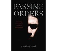 S. Jonathon O'Donnell Passing Orders (Tascabile)