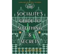 S. K. Golden The Socialite's Guide to Sleuthing and Secrets (Copertina rigida)