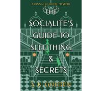 S. K. Golden The Socialite's Guide to Sleuthing and Secrets (Tascabile)