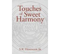 S K Heninger Touches of Sweet Harmony (Tascabile)