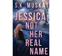 S K Muskat Jessica, Not Her Real Name (Tascabile) Love on the Run