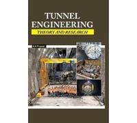 S K Prasad Tunnel Engineering: Theory and Research (Tascabile)