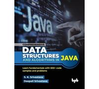 S. K. Srivastav Comprehensive Data Structures and Algorithms in Jav (Tascabile)