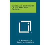 S Kaloustian Saints And Sacraments Of The Armenian Church (Tascabile)