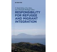 S. Karly Kehoe Responsibility for Refugee and Migrant Integra (Copertina rigida)