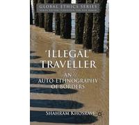 'Illegal' Traveller: An Auto-Ethnography of Borders [Lingua inglese]