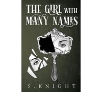 S. Knight The Girl with Many Names (Tascabile)