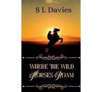 S L Davies Where the Wild Horses Roam (Tascabile)