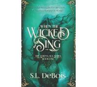 S L Debois When the Wicked Sing (Tascabile) Leruna Sea