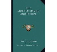 S L Harris The Story Of Damon And Pythias (Tascabile)