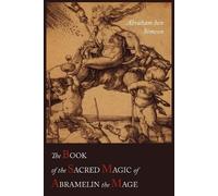 S L MacGregor Mathers Abraha The Book of the Sacred Magic of Abrame (Tascabile)