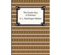 S L MacGregor Mathers The Greater Key of Solomon (Tascabile)
