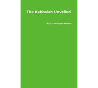 S L MacGregor Mathers The Kabbalah Unveiled (Tascabile)