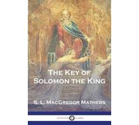 S L MacGregor Mathers The Key of Solomon the King (Tascabile)