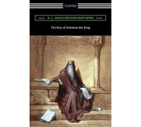 S. L. Macgregor Mathers The Key of Solomon the King (Tascabile)