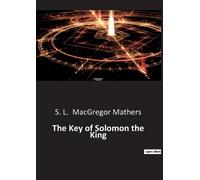 S L MacGregor Mathers The Key of Solomon the King (Tascabile)