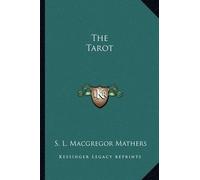 S L MacGregor Mathers The Tarot (Tascabile)