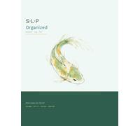 S.L.P Organized: Schedule. Log. Plan: The All-in-One Full-Color Caseload Planner for California School-Based SLPs - Academic Year 2026-2027