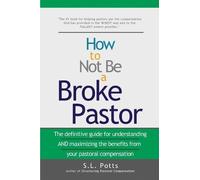 S L Potts How to Not Be a Broke Pastor (Tascabile) Brokepastor Library