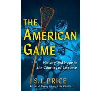 S. L. Price The American Game (Copertina rigida)