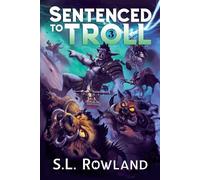 S L Rowland Sentenced to Troll 3 (Tascabile) Sentenced to Troll